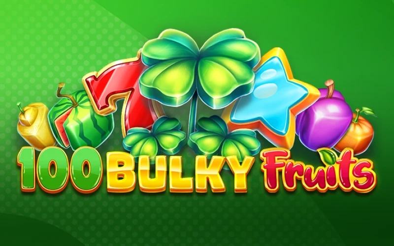 Spin 100 Bulky Fruits slot and win prizes at Parimatch platform.